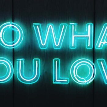 How to Have a Career That You Love